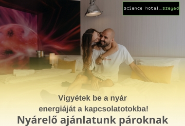 Feltöltődés a nyár első napsugarainak energiájával Szegeden Science Hotel Szeged